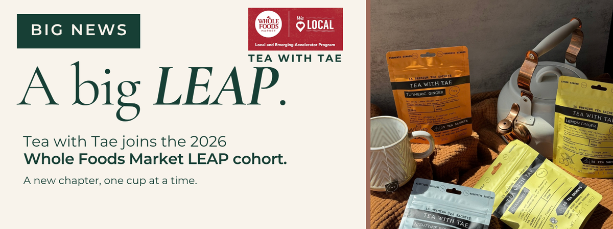 A big LEAP: Tea with Tae joins Whole Foods Market's 2026 cohort