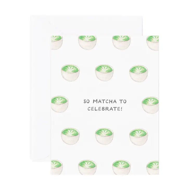 So Matcha to Celebrate Card - Tea with Tae